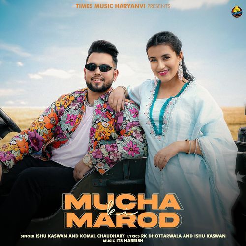 Mucha Ki Marod by Ishu Kaswan - Download on PagalFree