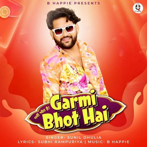 Garmi Bhot Hai by Sunil Dhulia - Download on PagalFree
