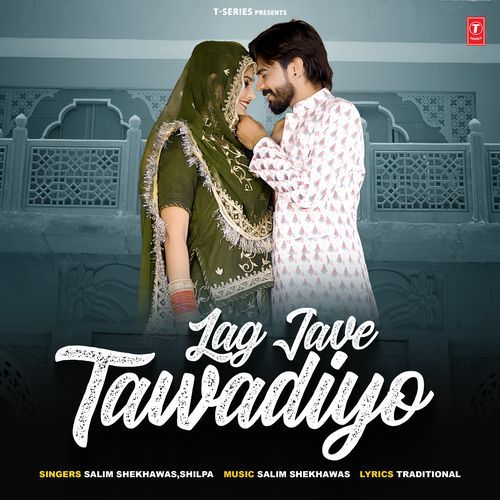 Lag Jave Tawadiyo by Salim Shekhawas - Download on PagalFree