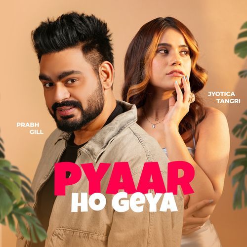 Pyaar Ho Geya by Prabh Gill - Download on PagalFree
