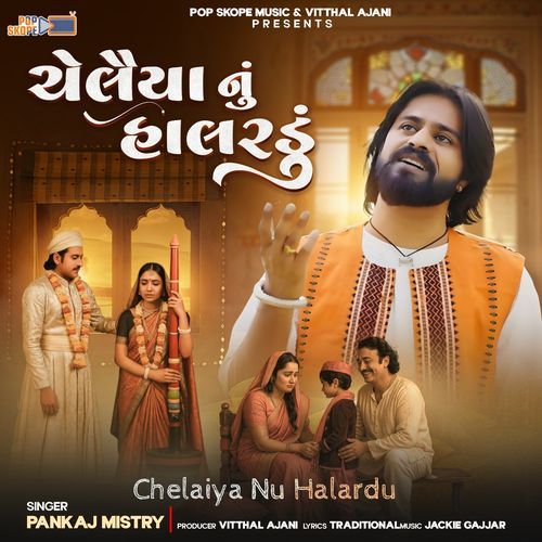 Chelaiya Nu Halardu by Pankaj Mistry - Download on PagalFree