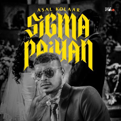 Sigma Paiyan From Think Indie by Asal Kolaar - Download on PagalFree
