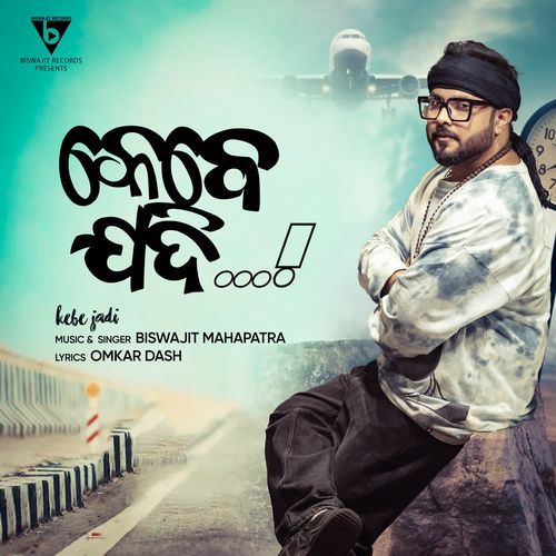 Kebe Jadi by Biswajit Mahapatra - Download on PagalFree