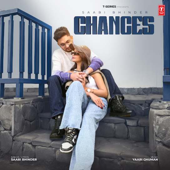 Chances by Saabi Bhinder - Download on PagalFree