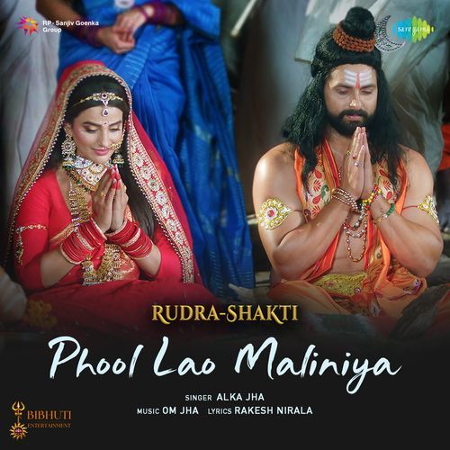 Phool Lao Maliniya From Rudra Shakti by Om Jha - Download on PagalFree