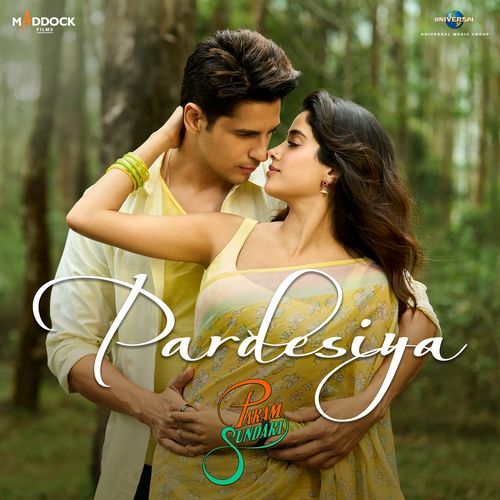 Pardesiya From Param Sundari by Sachin-Jigar - Download on PagalFree