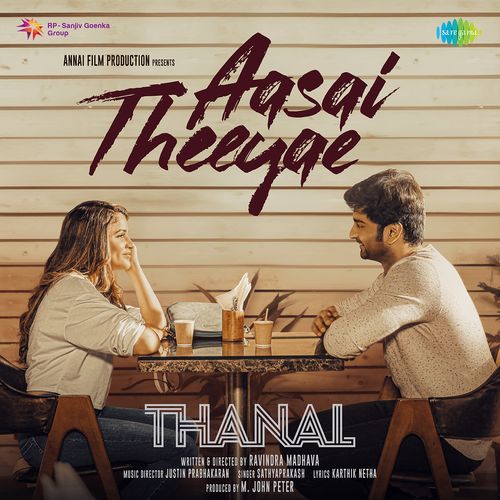 Aasai Theeyae From Thanal by Karthik Netha - Download on PagalFree