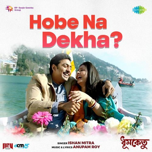 Hobe Na Dekha From Dhumketu by Anupam Roy - Download on PagalFree