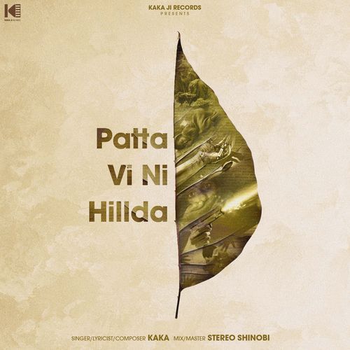 Patta Vi Ni Hillda by Kaká - Download on PagalFree