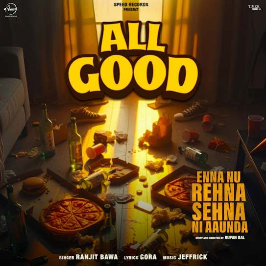 All Good (From Enna Nu Rehna Sehna Ni Aaunda)