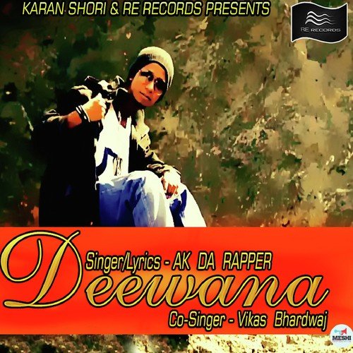 Deewana by Ak Da Rapper, Vikas Bharadwaj - Download on PagalFree