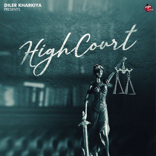 High Court by Diler Kharkiya - Download on PagalFree