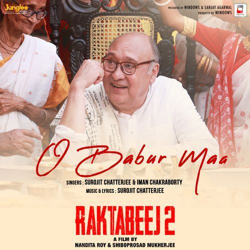 O Babur Maa From Raktabeej 2 by Surojit Chatterjee - Download on PagalFree