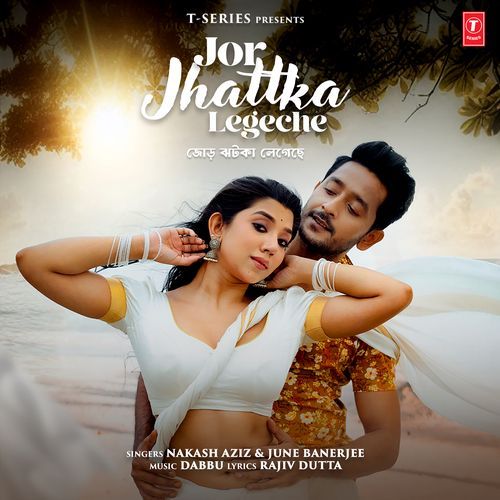 Jor Jhattka Legeche by Nakash Aziz - Download on PagalFree