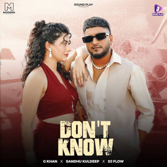 Dont Know by G Khan - Download on PagalFree