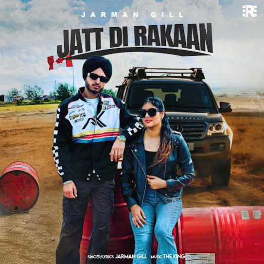 Jatt Di Rakaan by Jarman Gill - Download on PagalFree
