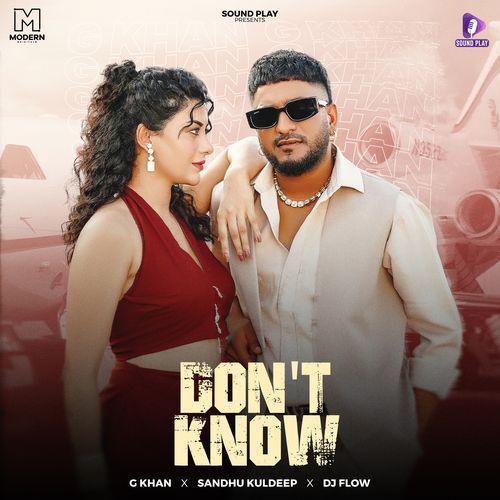 Don't Know by GKhan - Download on PagalFree