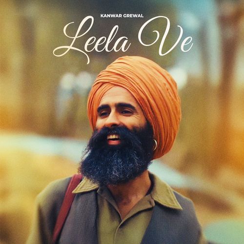 Leela Ve by Kanwar Grewal - Download on PagalFree