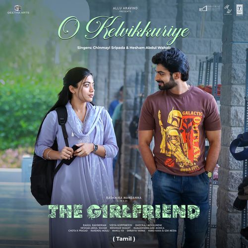O Kelvikkuriye From The Girlfriend by Hesham Abdul Wahab - Download on PagalFree