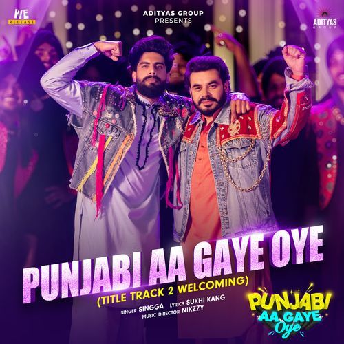 Punjabi Aa Gaye Oye Title Track 2 Welcoming by Singga - Download on PagalFree