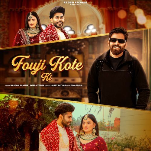 Fouji Kote Ki by Masoom Sharma - Download on PagalFree