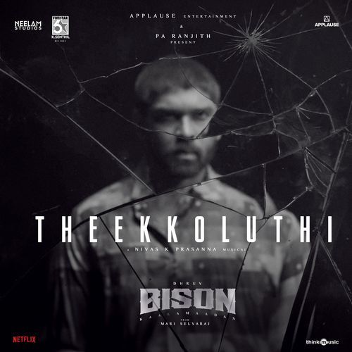 Theekkoluthi From Bison Kaalamadan by Mari Selvaraj - Download on PagalFree