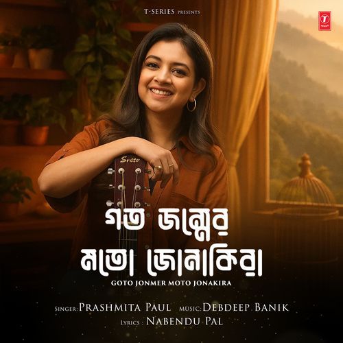 Goto Jonmer Moto Jonakira by Prashmita Paul - Download on PagalFree