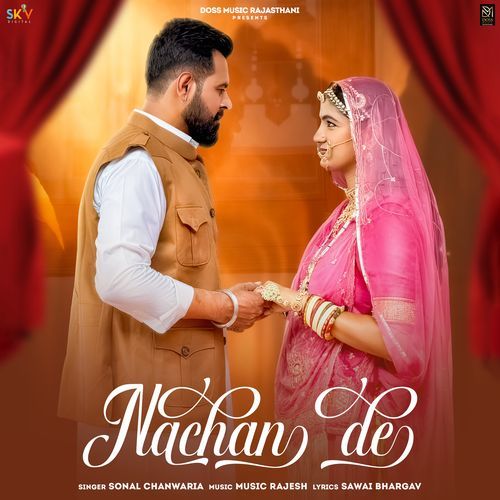 Nachan De by Sonal Chanwaria - Download on PagalFree