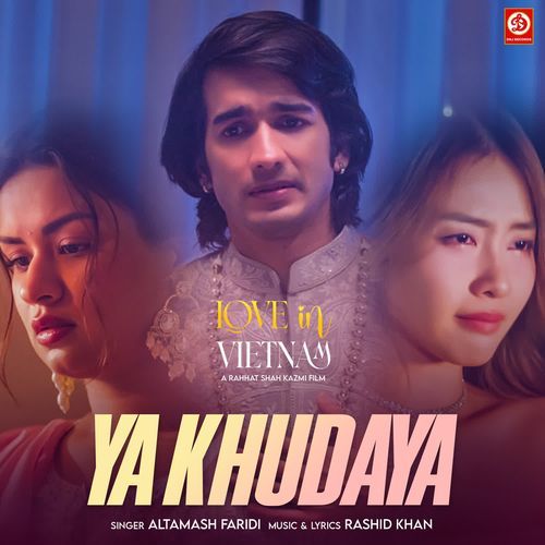 Ya Khudaya From Love In Vietnam by Altamash Faridi - Download on PagalFree