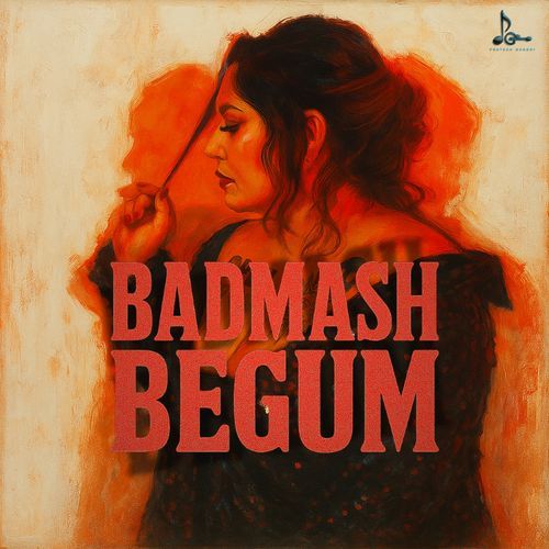 Badmash Begum by Shefali Alvares - Download on PagalFree