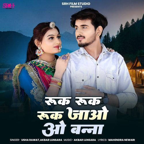 Ruk Ruk Ruk Jaao O Banna by Usha Rawat - Download on PagalFree