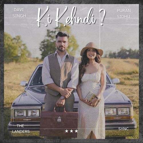 Ki Kehndi ? by The Landers - Download on PagalFree