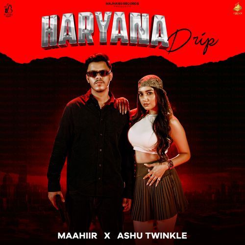 Haryana Drip by Ashu Twinkle - Download on PagalFree
