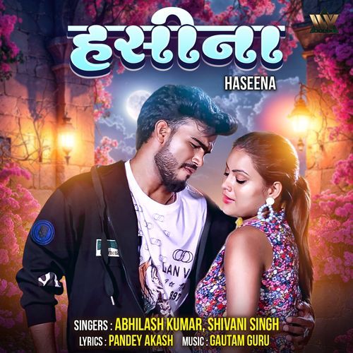 Haseena by Abhilash Kumar - Download on PagalFree