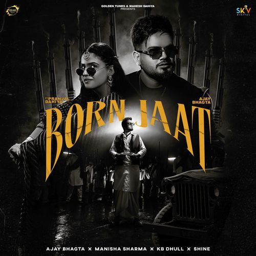 Born Jaat feat. Pranjal Dahiya by Ajay Bhagta - Download on PagalFree