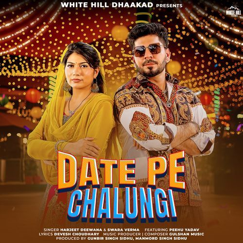 Date Pe Chalungi by Harjeet Deewana - Download on PagalFree
