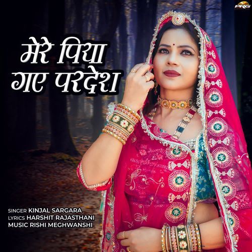 Mere Piya Gaye Pardesh by Kinjal Sargara - Download on PagalFree
