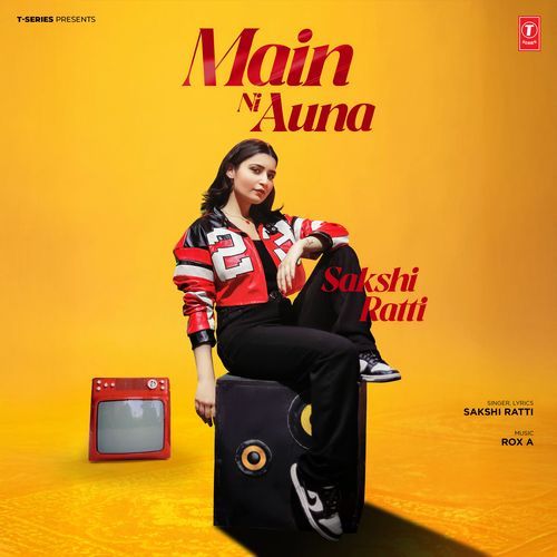 Main Ni Auna by Sakshi Ratti - Download on PagalFree