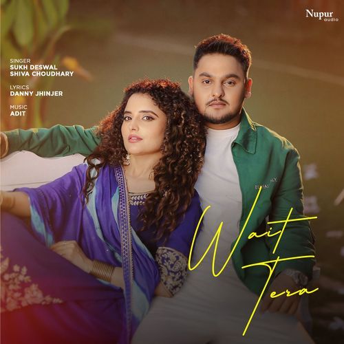 Wait Tera by Sukh Deswal - Download on PagalFree