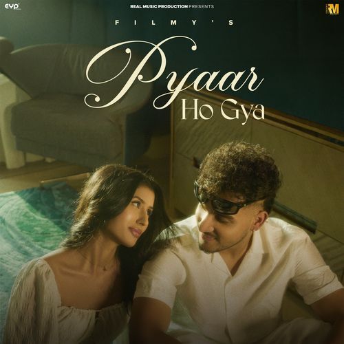 Pyaar Ho Gya by Filmy - Download on PagalFree