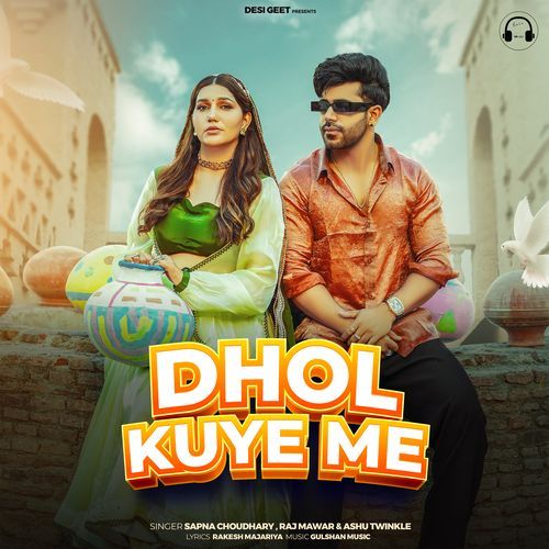 Dhol Kuye Me by Sapna Choudhary - Download on PagalFree