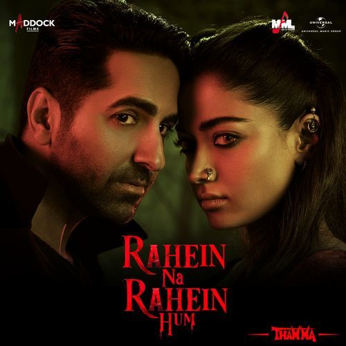 Rahein Na Rahein Hum From “Thamma” by Sachin-Jigar - Download on PagalFree
