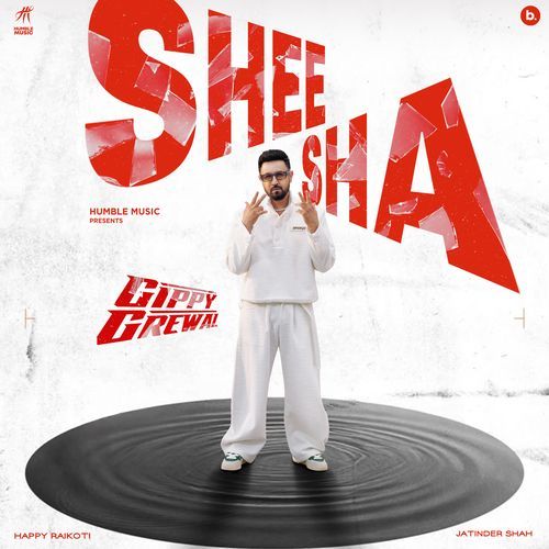 Sheesha by Gippy Grewal - Download on PagalFree