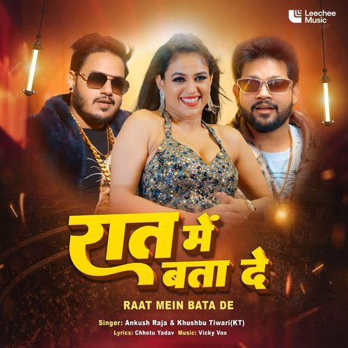Raat Mein Bata De by Ankush Raja - Download on PagalFree