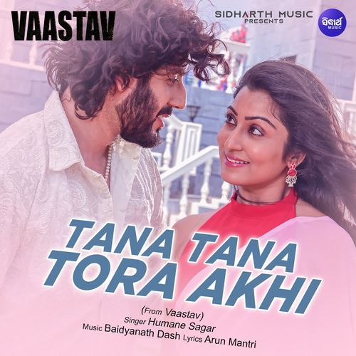 Tana Tana Tora Akhi From Vaastav by Humane Sagar - Download on PagalFree