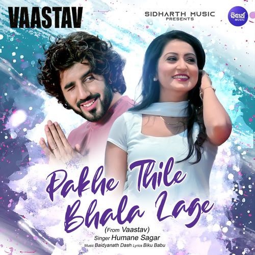 Pakhe Thile Bhala Lage From Vaastav by Humane Sagar - Download on PagalFree