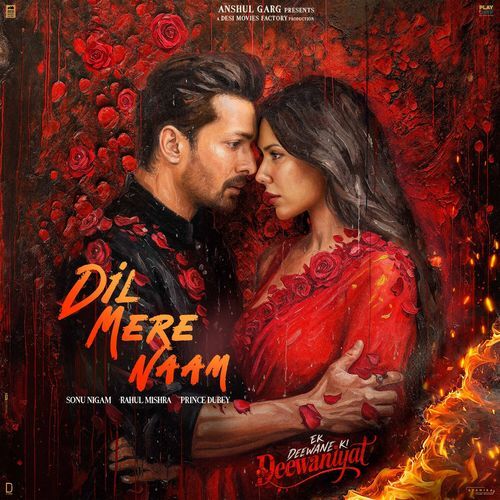 Dil Mere Naam From Ek Deewane Ki Deewaniyat Original Motion Picture Soundtrack by Prince Dubey - Download on PagalFree