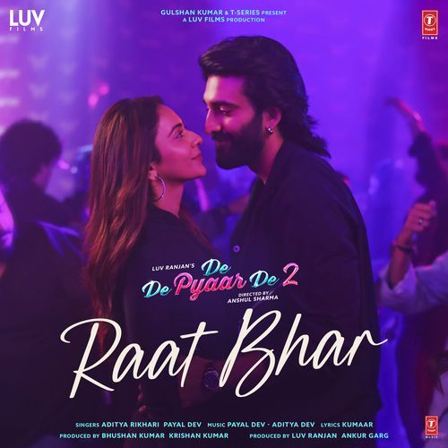 Raat Bhar From De De Pyaar De 2 by Aditya Rikhari - Download on PagalFree