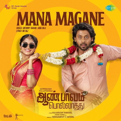 Mana Magane From Aanpaavam Pollathathu by Rio Raj - Download on PagalFree