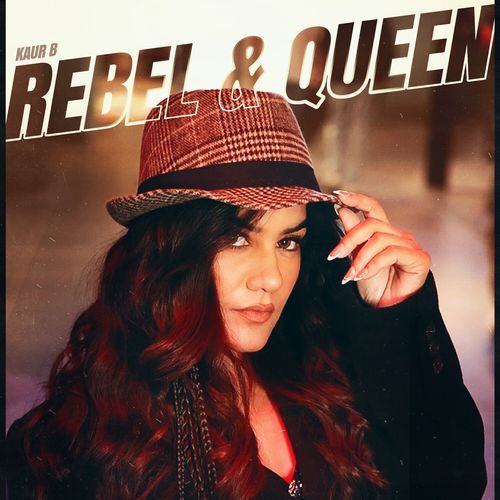Rebel & Queen by Kaur B - Download on PagalFree